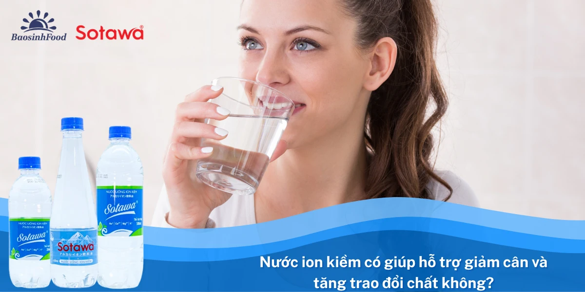 Nước ion kiềm có giúp hỗ trợ giảm cân và tăng trao đổi chất không?